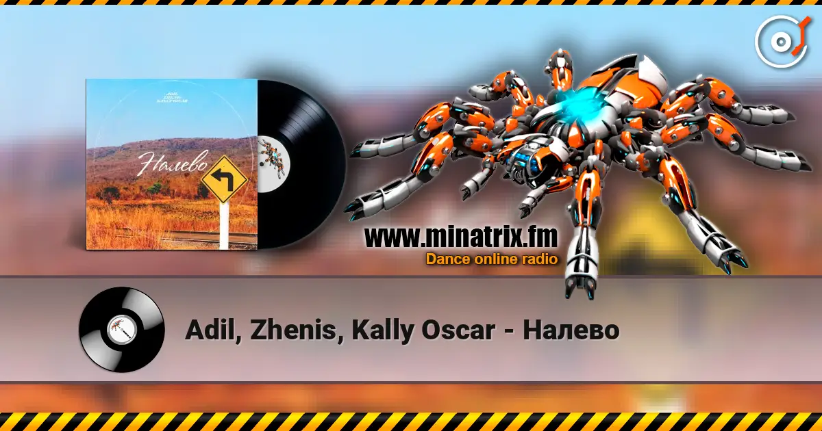 Adil, Zhenis, Kally Oscar - Налево 高品质在线收听 | Minatrix.FM