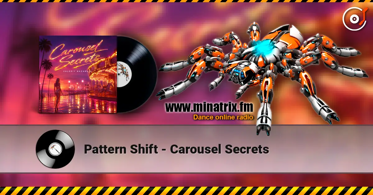 Pattern Shift - Carousel Secrets 高品质在线收听 | Minatrix.FM