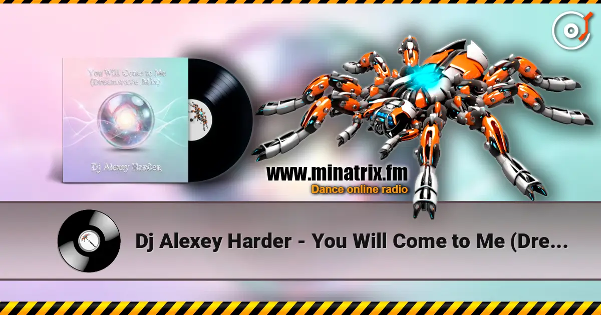 Dj Alexey Harder - You Will Come to Me (Dreamwave Mix) 高品质在线收听 | Minatrix.FM