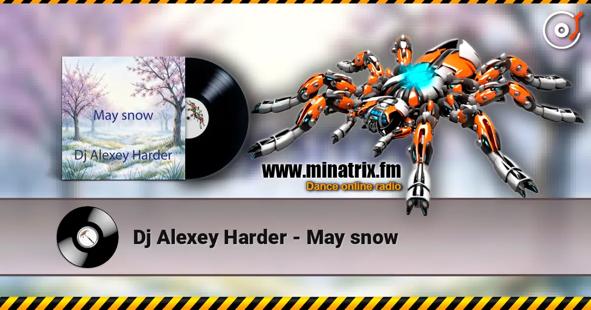Dj Alexey Harder - May snow 高品质在线收听 | Minatrix.FM