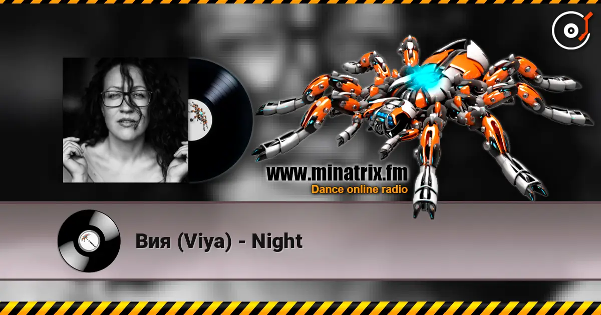 Вия (Viya) - Night 高品质在线收听 | Minatrix.FM