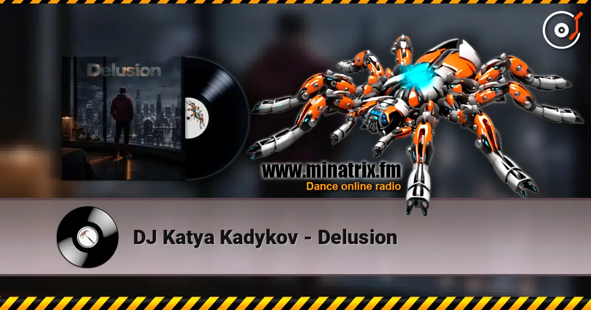 DJ Katya Kadykov - Delusion 高品质在线收听 | Minatrix.FM