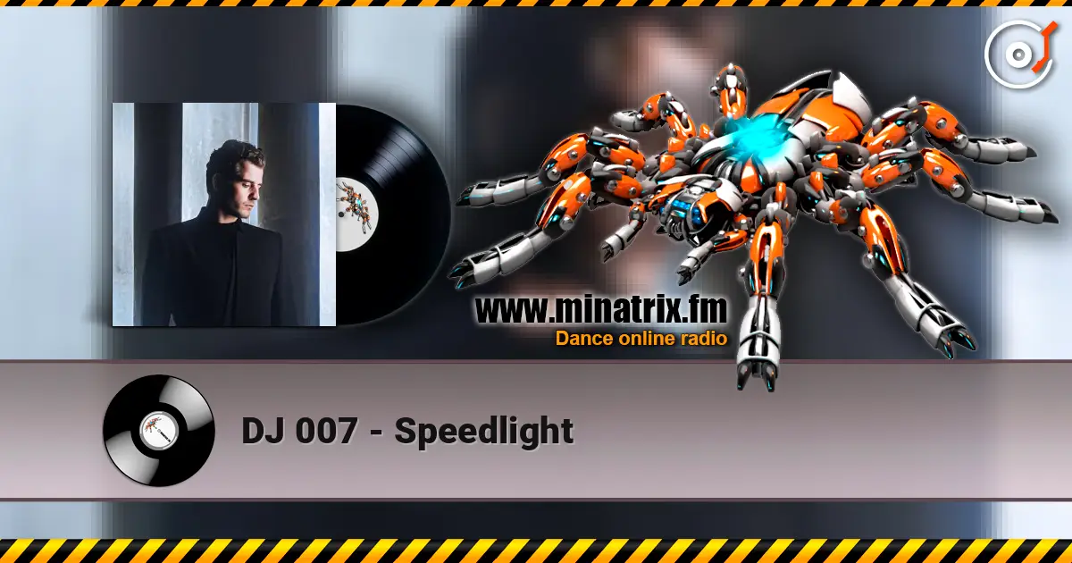 DJ 007 - Speedlight 高品质在线收听 | Minatrix.FM