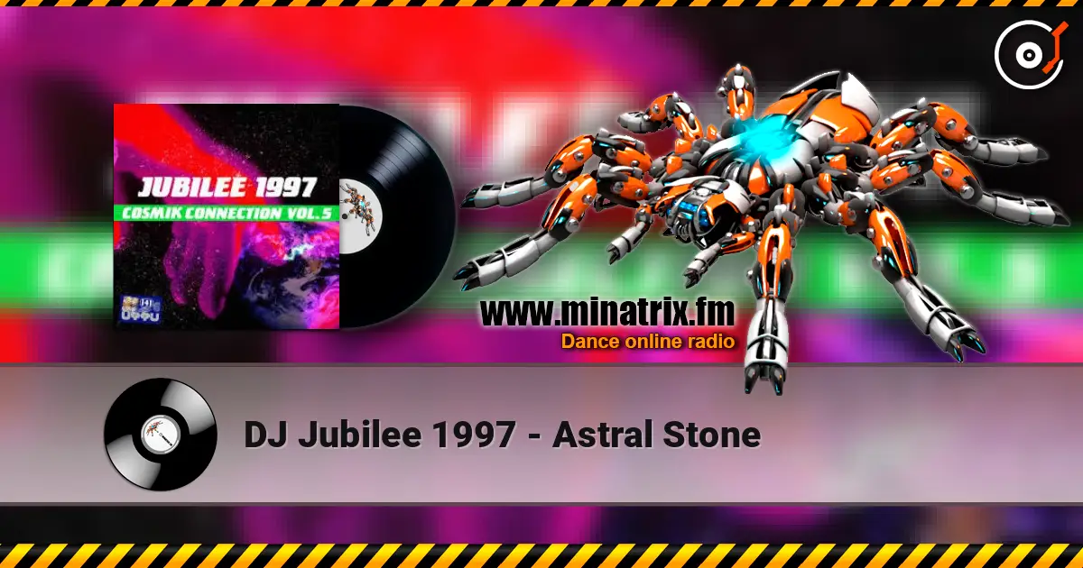 DJ Jubilee 1997 - Astral Stone 高品质在线收听 | Minatrix.FM