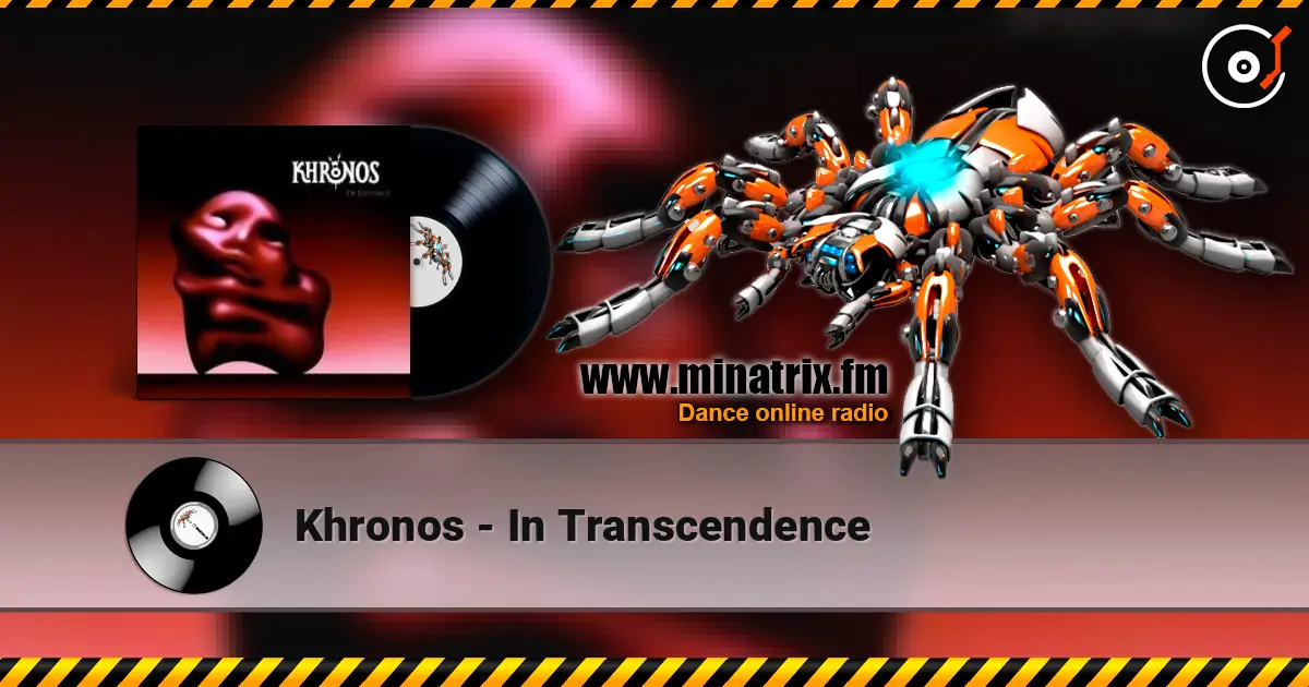 Khronos - In Transcendence 高品质在线收听 | Minatrix.FM