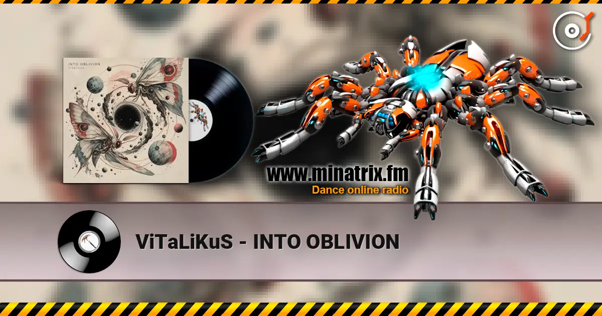 ViTaLiKuS - INTO OBLIVION 高品质在线收听 | Minatrix.FM