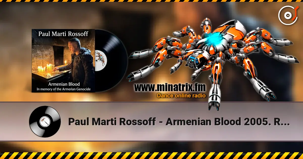 Paul Marti Rossoff - Armenian Blood 2005.  Re-recorded & remastered 2019 高品质在线收听 | Minatrix.FM