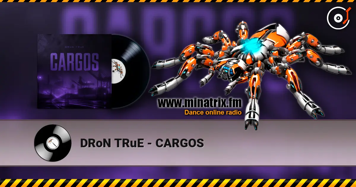 DRoN TRuE - CARGOS 高品质在线收听 | Minatrix.FM