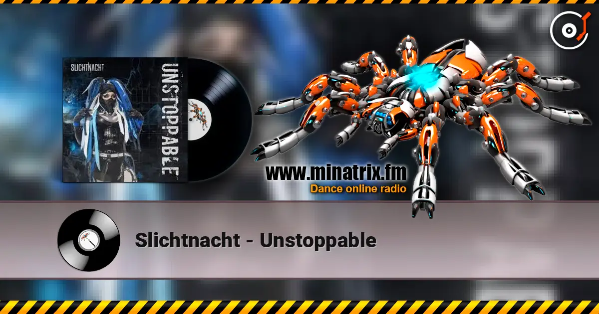 Slichtnacht - Unstoppable 高品质在线收听 | Minatrix.FM