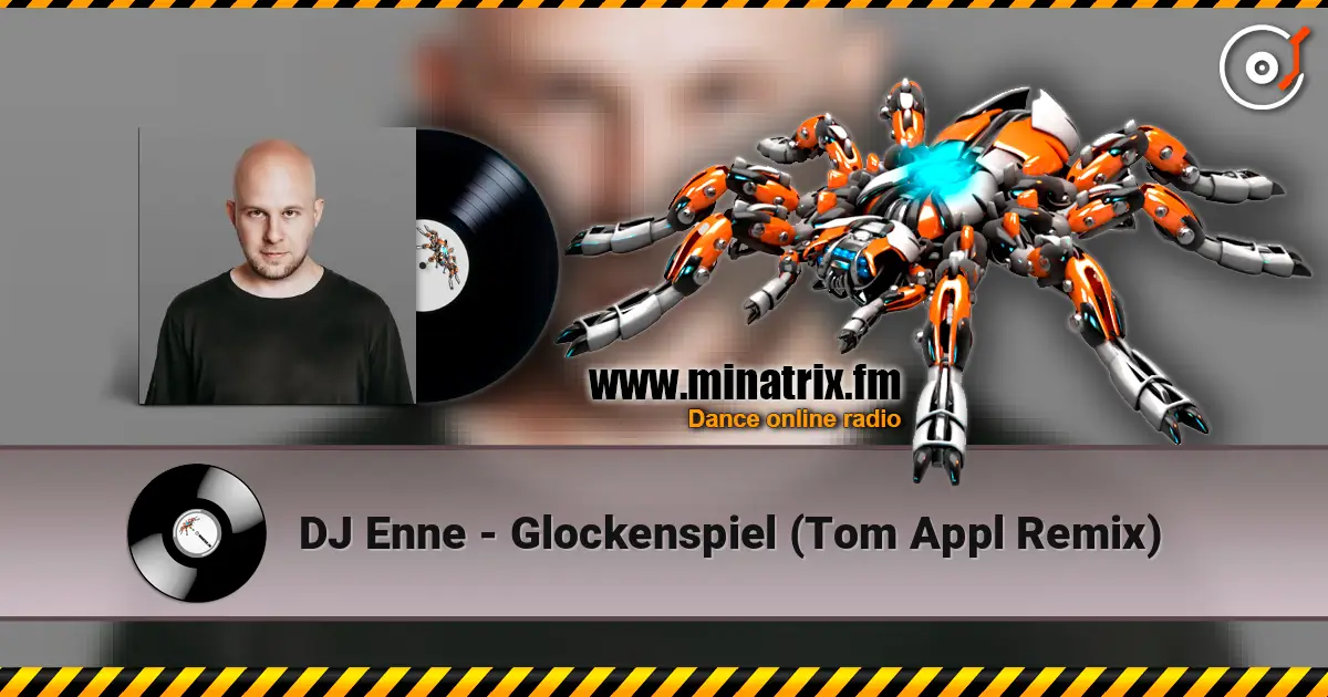 DJ Enne - Glockenspiel (Tom Appl Remix) 高品质在线收听 | Minatrix.FM