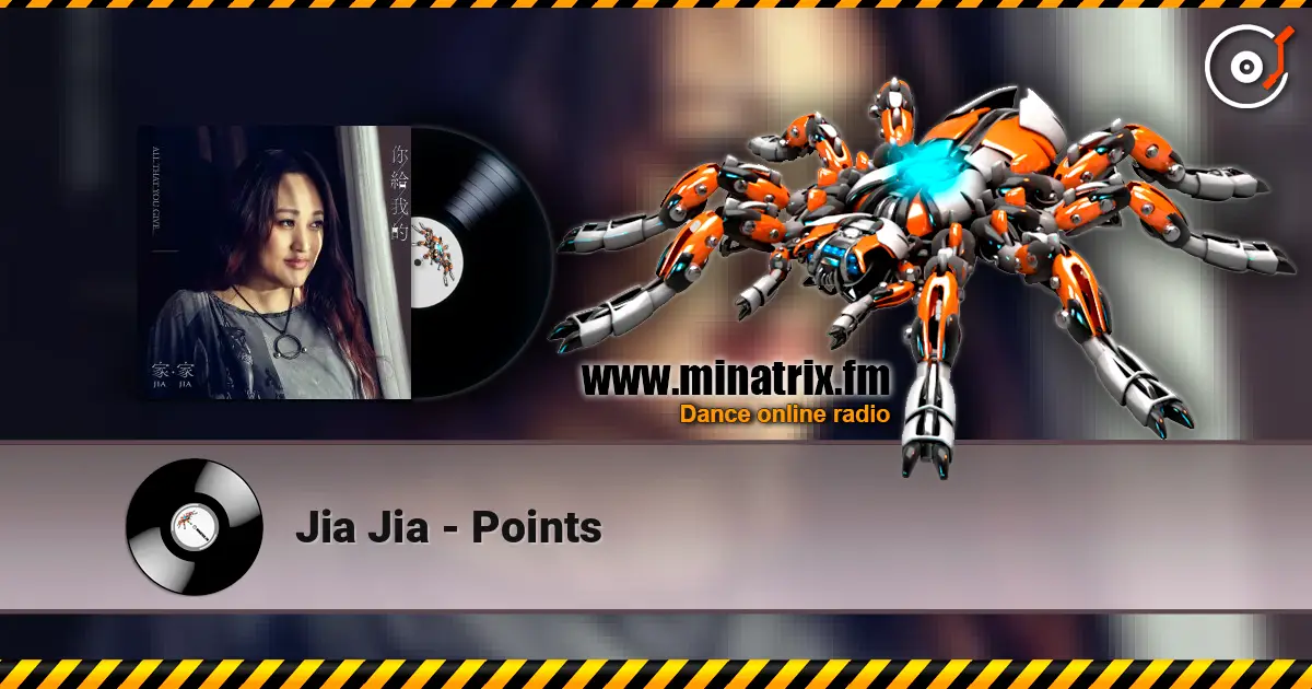Jia Jia - Points 高品质在线收听 | Minatrix.FM
