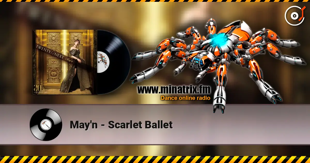 May'n - Scarlet Ballet 高品质在线收听 | Minatrix.FM
