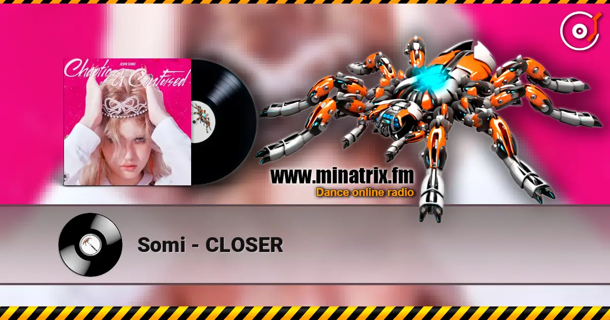 Somi - CLOSER 高品质在线收听 | Minatrix.FM