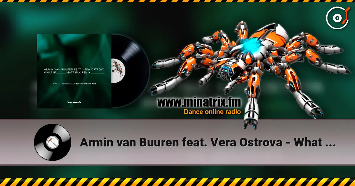 Armin van Buuren feat. Vera Ostrova - What If (Radio Edit) 高品质在线收听 | Minatrix.FM