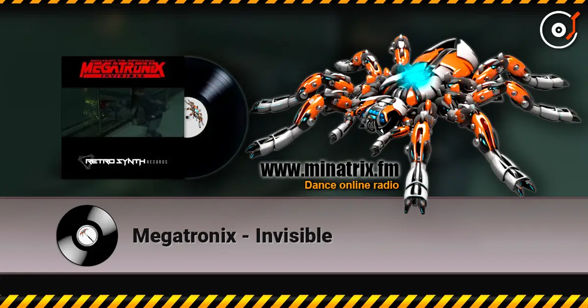 Megatronix - Invisible 高品质在线收听 | Minatrix.FM