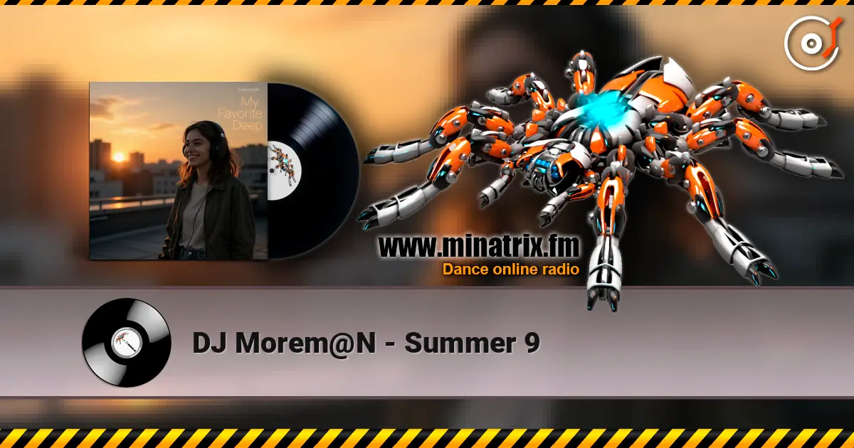 DJ Morem@N - Summer 9 高品质在线收听 | Minatrix.FM