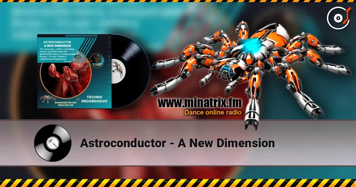 Astroconductor - A New Dimension 高品质在线收听 | Minatrix.FM