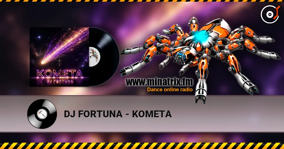 DJ FORTUNA - KOMETA 高品质在线收听 | Minatrix.FM