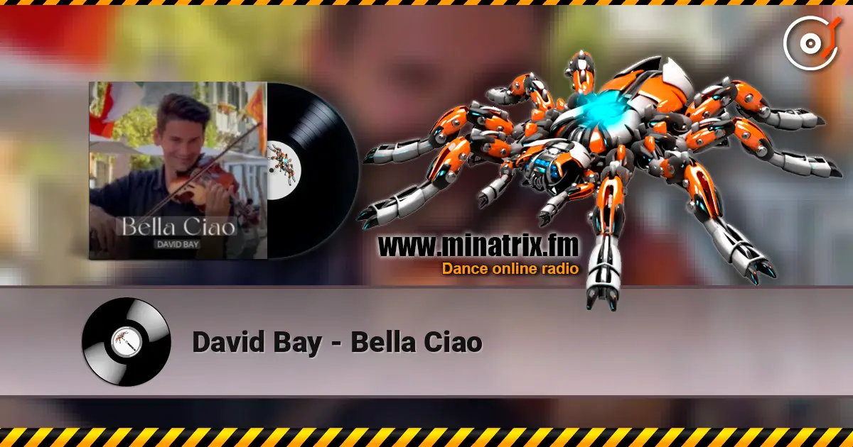 David Bay - Bella Ciao 高品质在线收听 | Minatrix.FM