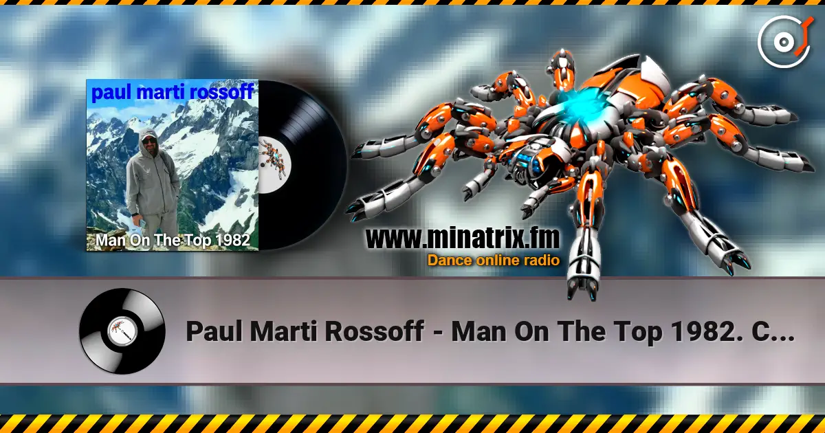 Paul Marti Rossoff - Man On The Top 1982. Covid on-line recorded 2020 高品质在线收听 | Minatrix.FM
