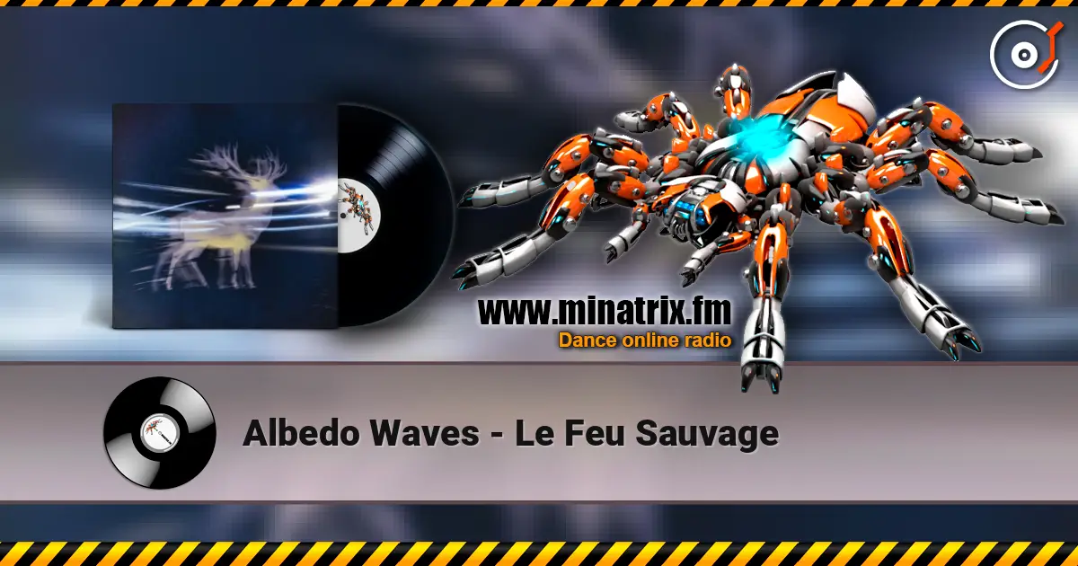 Albedo Waves - Le Feu Sauvage 高品质在线收听 | Minatrix.FM