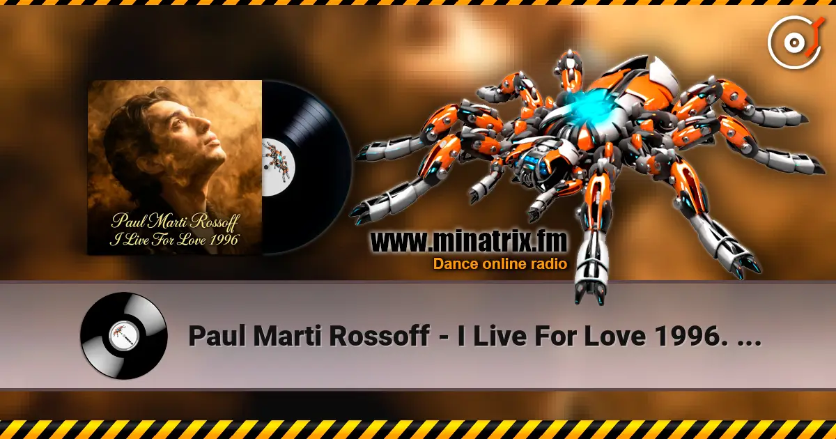 Paul Marti Rossoff - I Live For Love 1996. Studio demo version 2006. Remastered 2026 高品质在线收听 | Minatrix.FM
