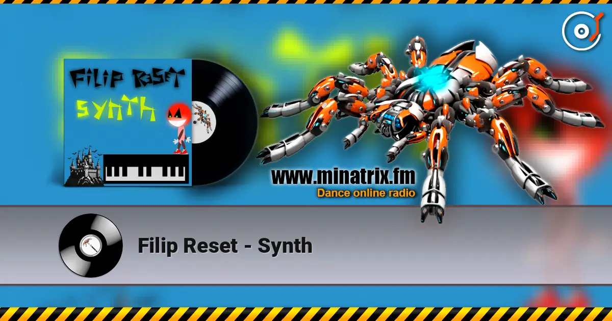 Filip Reset - Synth 高品质在线收听 | Minatrix.FM