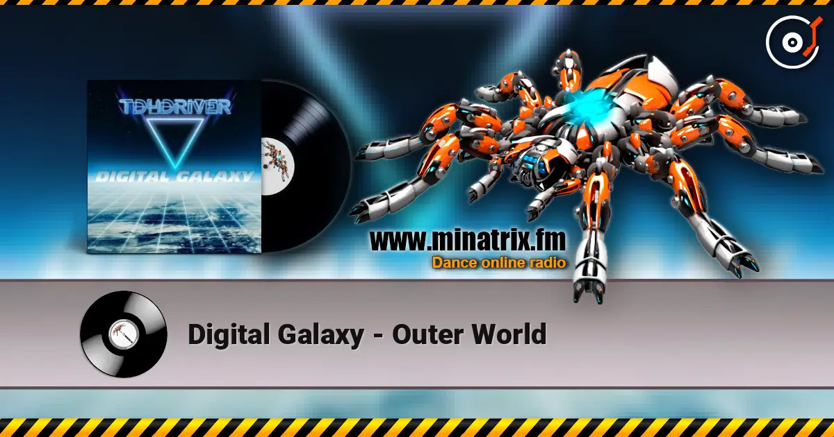 Digital Galaxy - Outer World 高品质在线收听 | Minatrix.FM