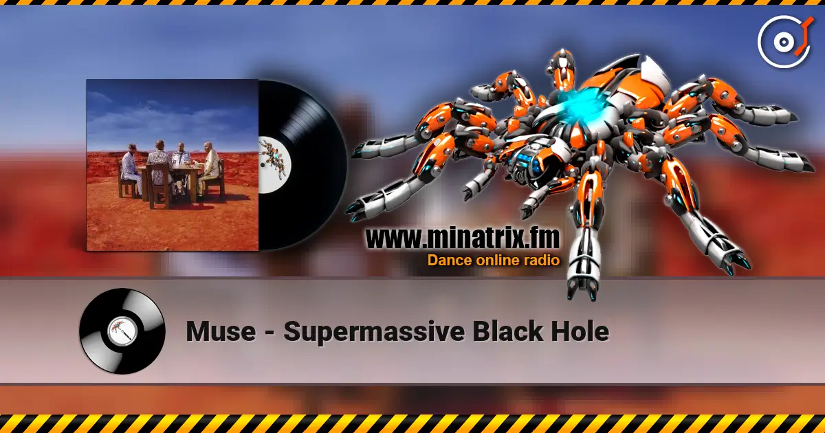 Muse - Supermassive Black Hole 高品质在线收听 | Minatrix.FM