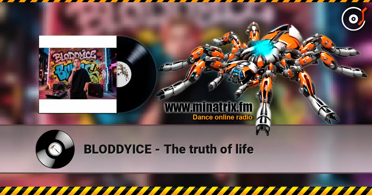 BLODDYICE - The truth of life 高品质在线收听 | Minatrix.FM