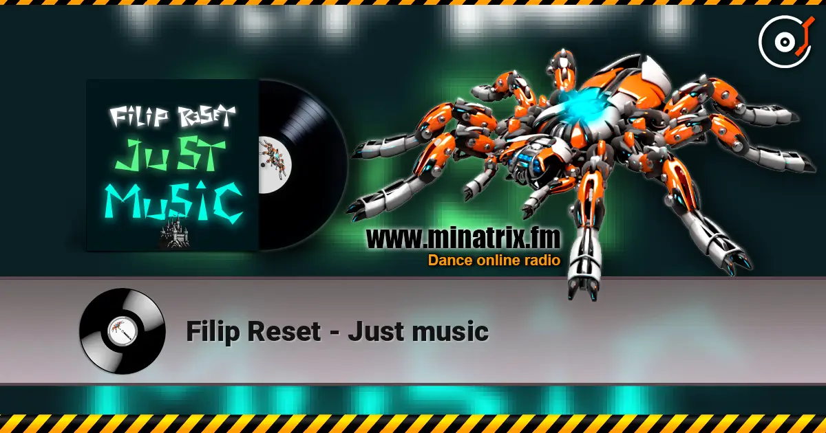 Filip Reset - Just music 高品质在线收听 | Minatrix.FM