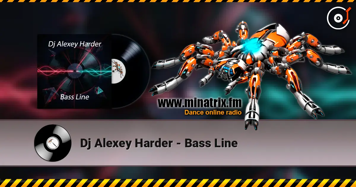 Dj Alexey Harder - Bass Line 高品质在线收听 | Minatrix.FM