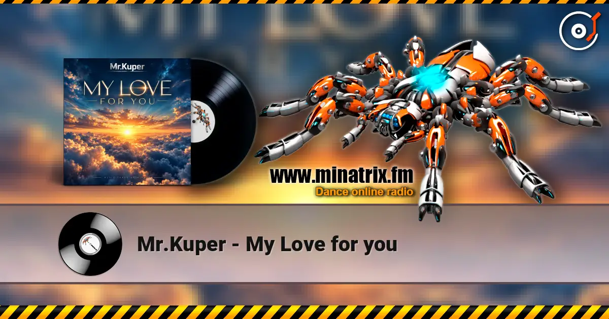 Mr.Kuper - My Love for you 高品质在线收听 | Minatrix.FM