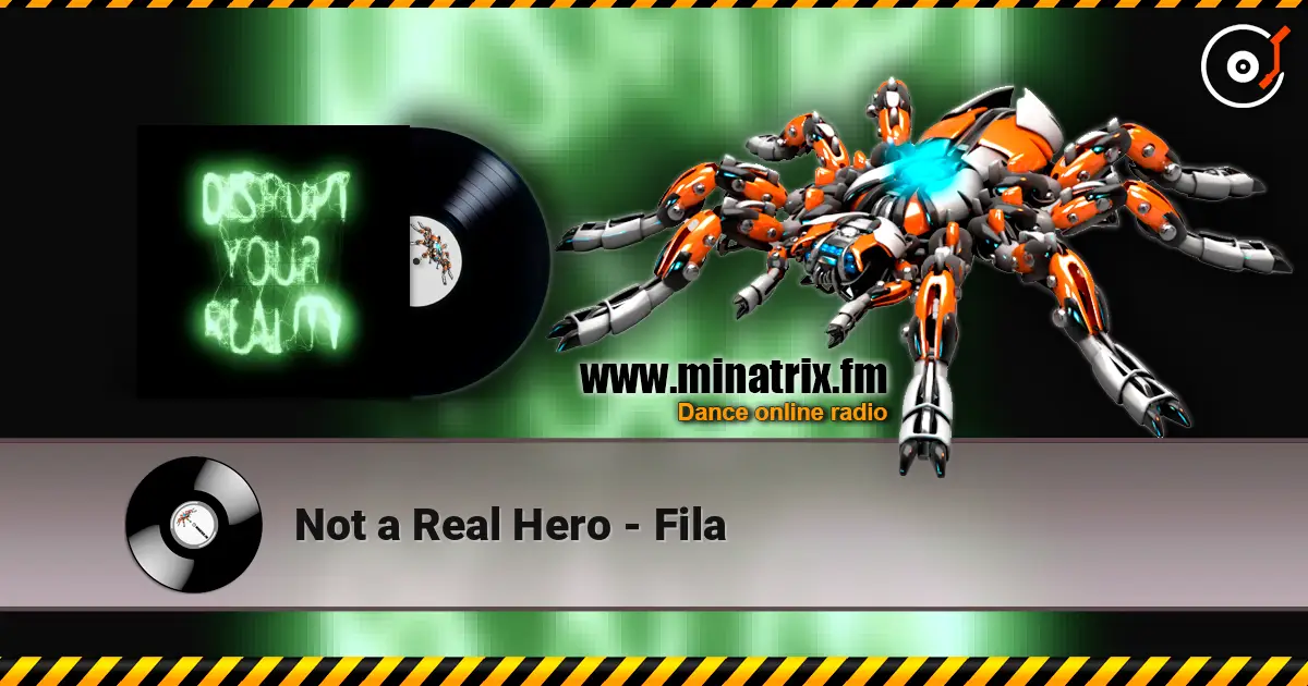 Not a Real Hero - Fila 高品质在线收听 | Minatrix.FM