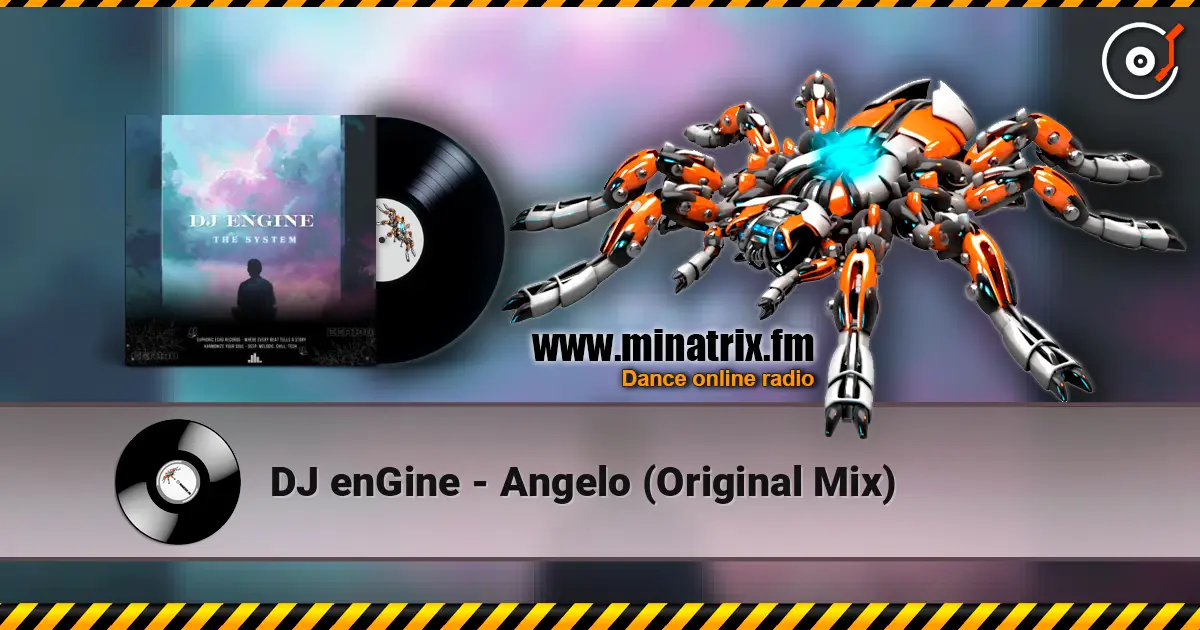 DJ enGine - Angelo (Original Mix) 高品质在线收听 | Minatrix.FM