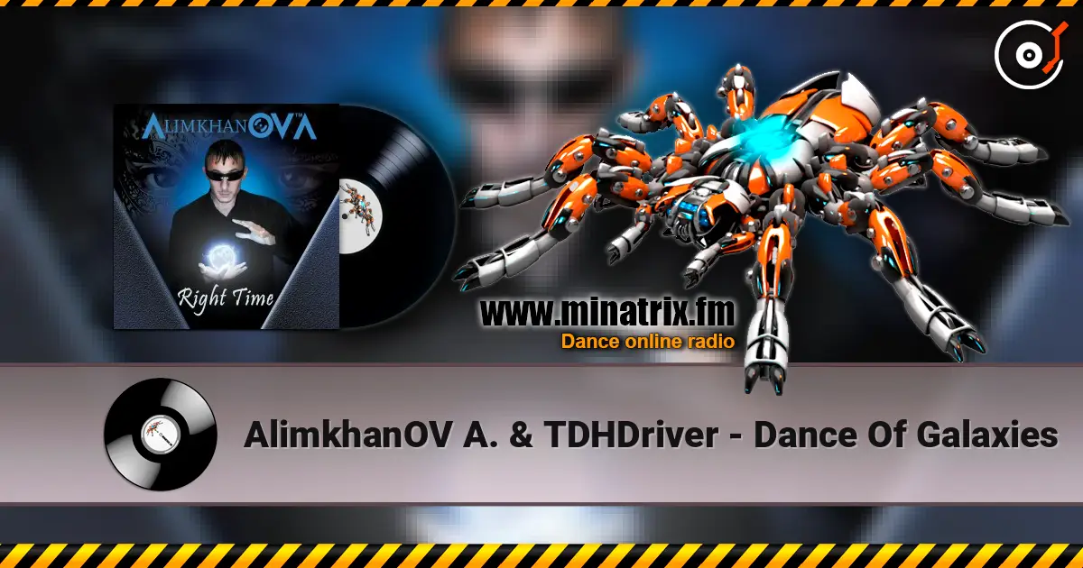 AlimkhanOV A. & TDHDriver - Dance Of Galaxies 高品质在线收听 | Minatrix.FM