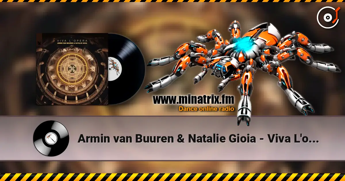 Armin van Buuren & Natalie Gioia - Viva L'opera (Extended Mix) 高品质在线收听 | Minatrix.FM
