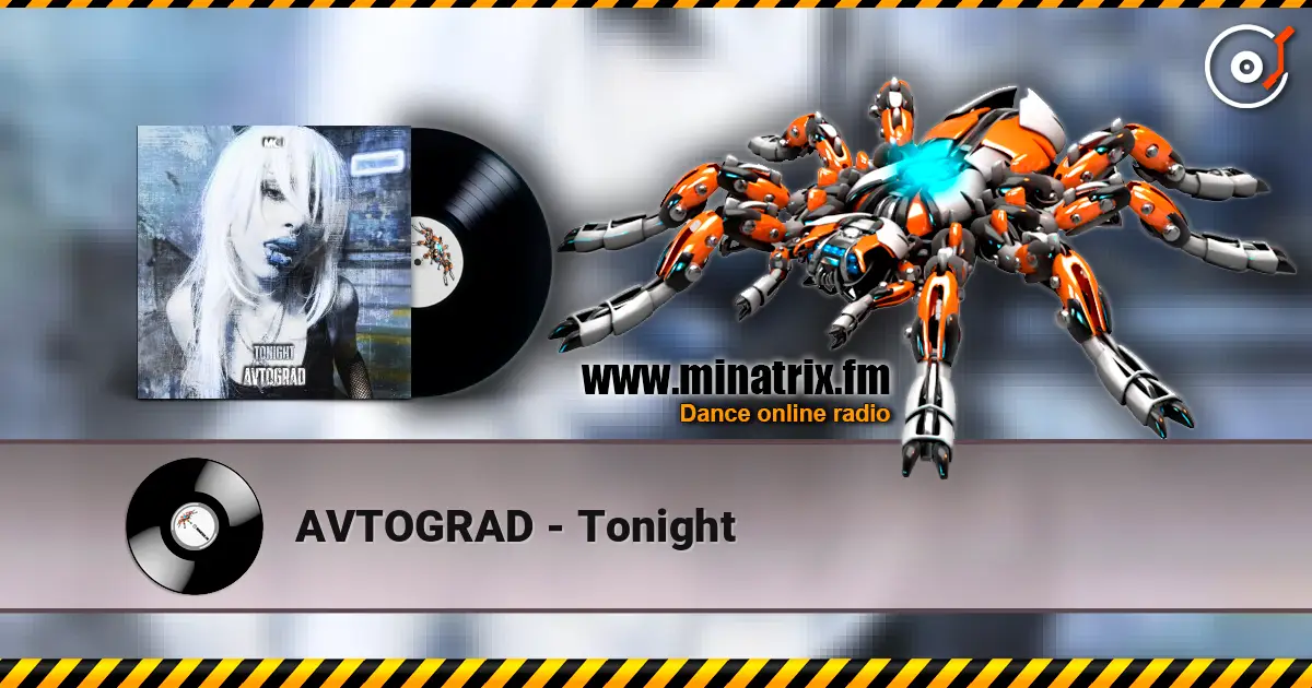 AVTOGRAD - Tonight 高品质在线收听 | Minatrix.FM