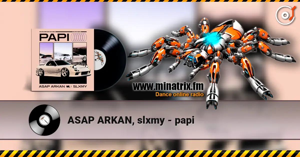 ASAP ARKAN, slxmy - papi 高品质在线收听 | Minatrix.FM