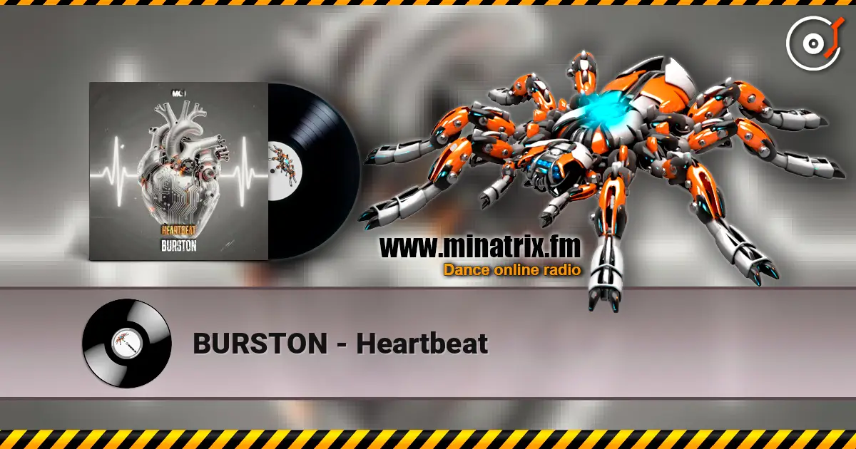 BURSTON - Heartbeat 高品质在线收听 | Minatrix.FM