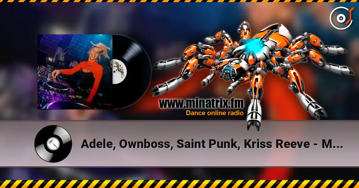 Adele, Ownboss, Saint Punk, Kriss Reeve - Move Your Fire To The Rain 高品质在线收听 | Minatrix.FM