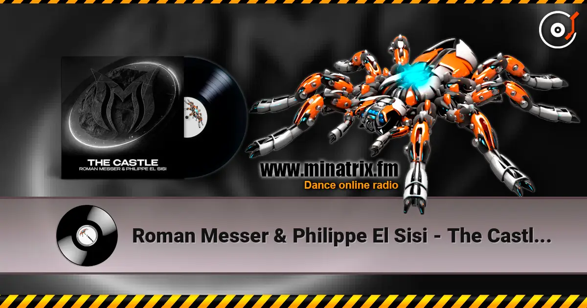 Roman Messer & Philippe El Sisi - The Castle (Extended Mix) 高品质在线收听 | Minatrix.FM