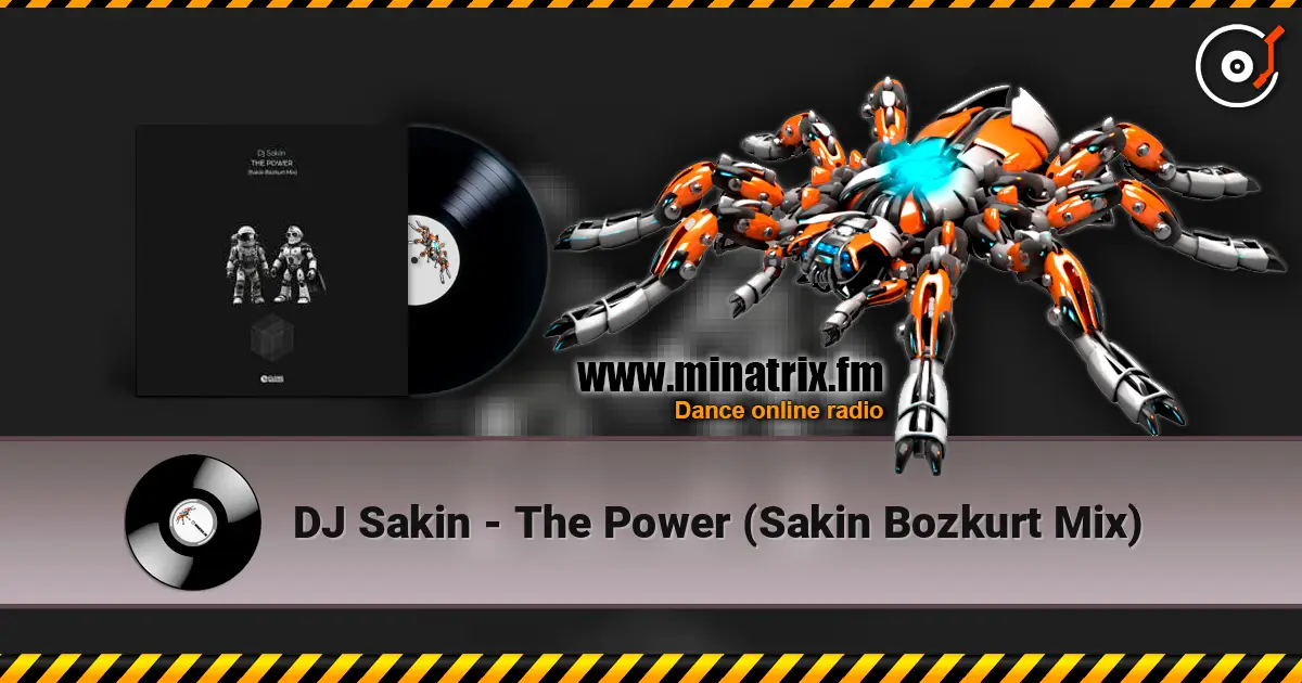 DJ Sakin - The Power (Sakin Bozkurt Mix) 高品质在线收听 | Minatrix.FM