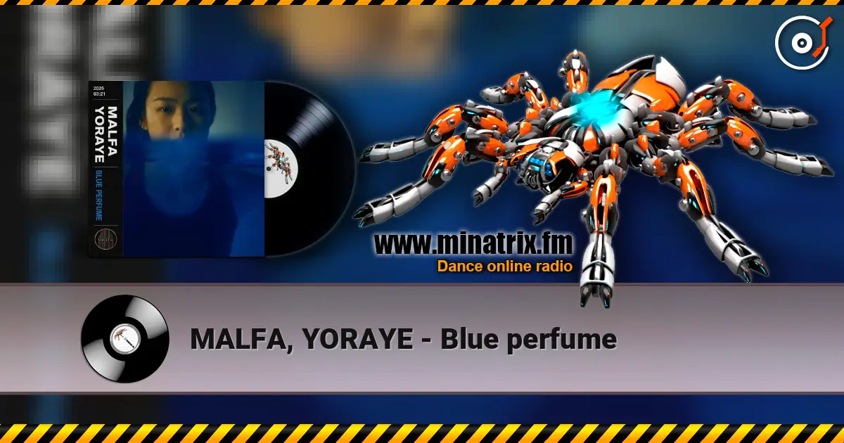 MALFA, YORAYE - Blue perfume 高品质在线收听 | Minatrix.FM