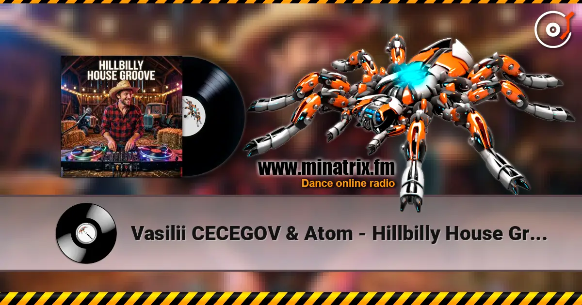 Vasilii CECEGOV & Atom - Hillbilly House Groove 高品质在线收听 | Minatrix.FM