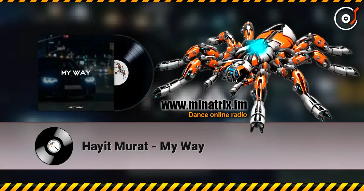 Hayit Murat - My Way 高品质在线收听 | Minatrix.FM
