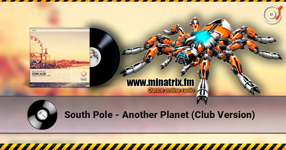 South Pole - Another Planet (Club Version) 高品质在线收听 | Minatrix.FM