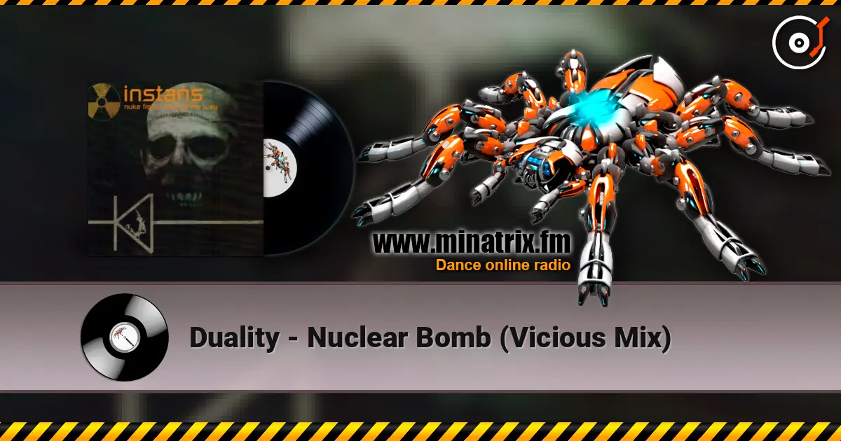 Duality - Nuclear Bomb (Vicious Mix) 高品质在线收听 | Minatrix.FM