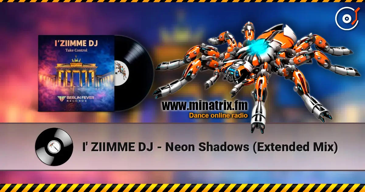 I' ZIIMME DJ - Neon Shadows (Extended Mix) 高品质在线收听 | Minatrix.FM