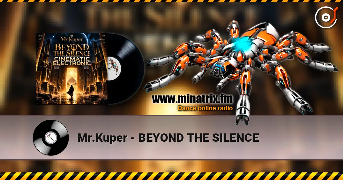 Mr.Kuper - BEYOND THE SILENCE 高品质在线收听 | Minatrix.FM